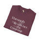 Through struggle unisex softstyle tee Printify