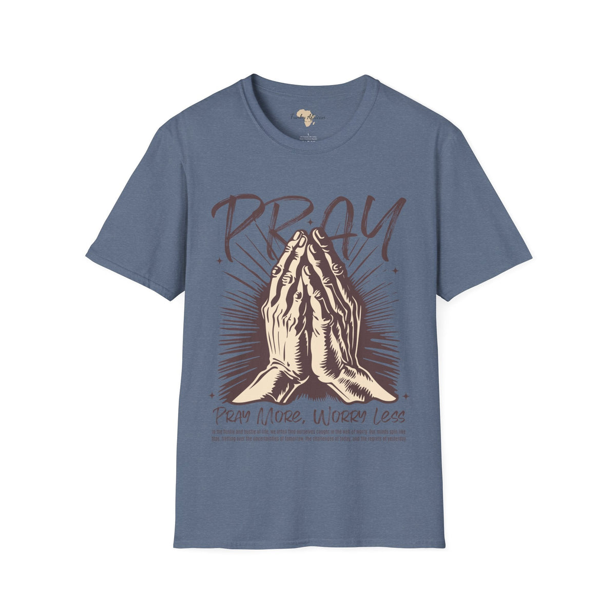 Pray more worry less unisex tee Funky African