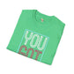You got this unisex softstyle tee Printify