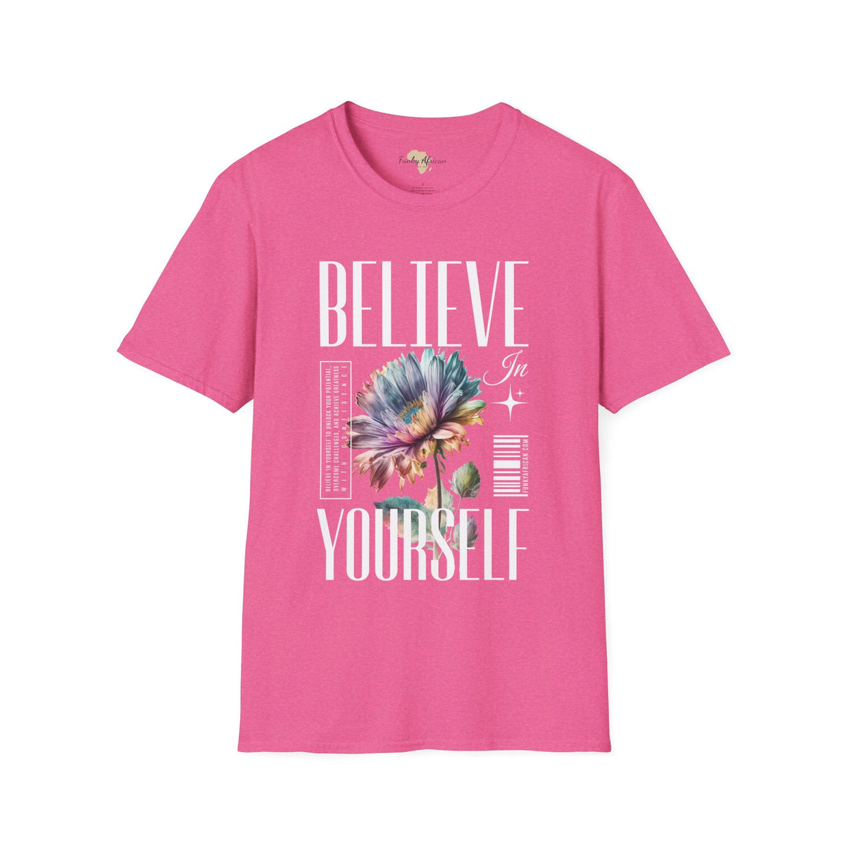 Believe in yourself unisex softstyle tee Funky African