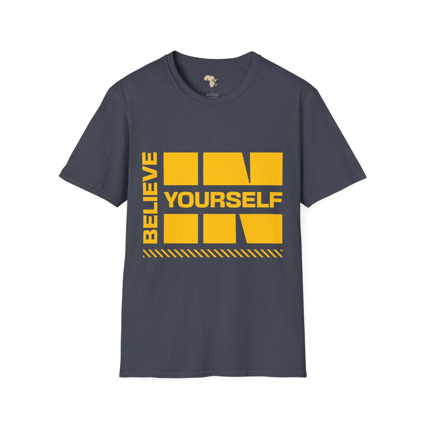 Believe in yourself unisex tee