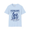 Humans aren't real unisex tee Funky African
