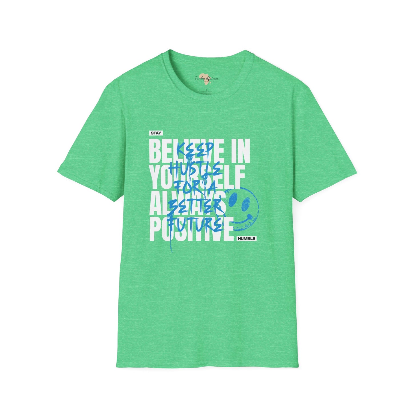 Believe in yourself unisex tee