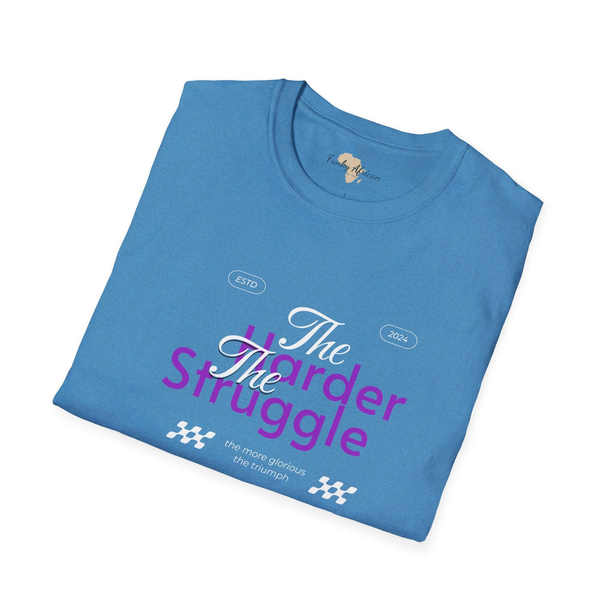 The harder the struggle unisex softstyle tee Funky African