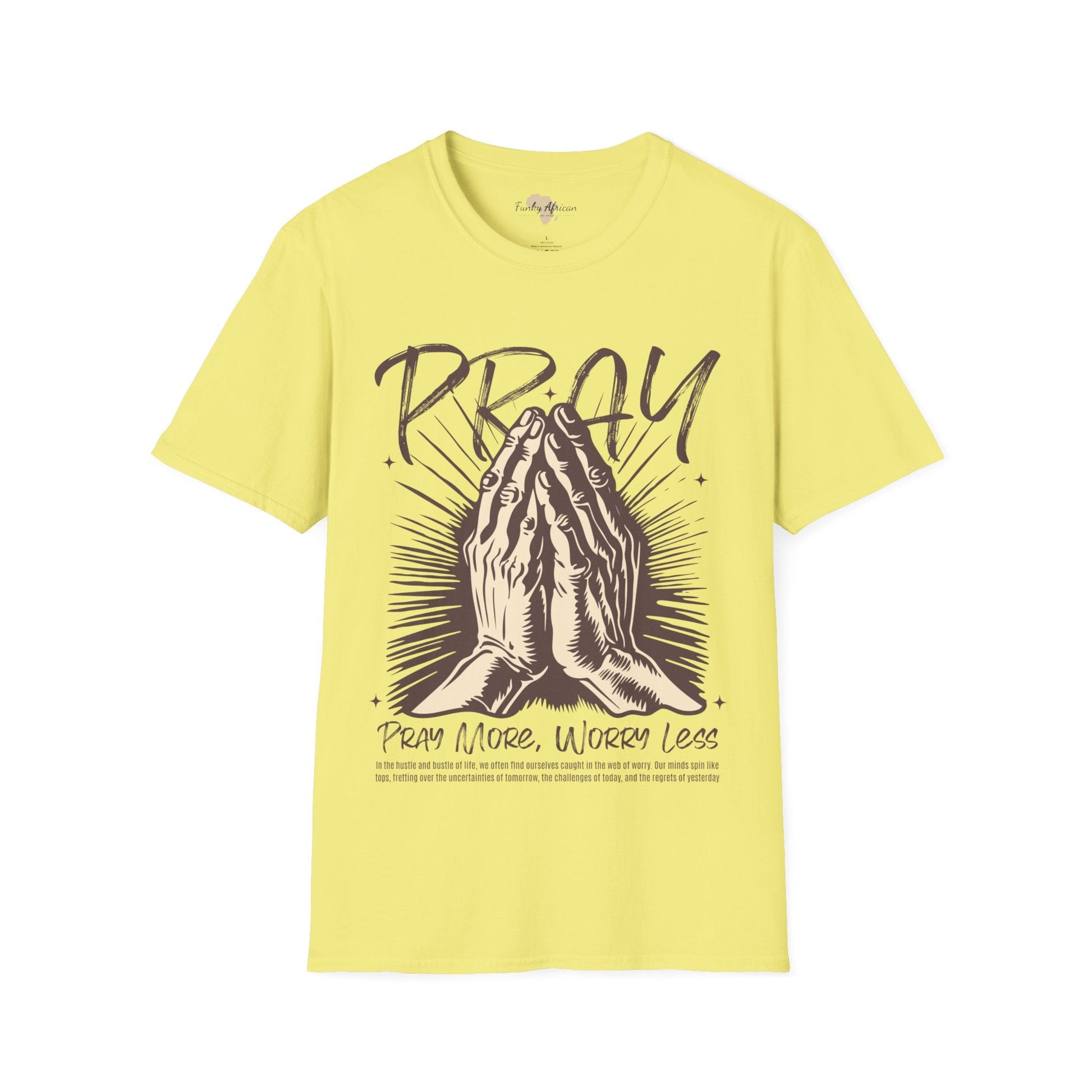 Pray more worry less unisex tee Funky African