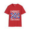 Embrace the bliss within unisex tee Funky African