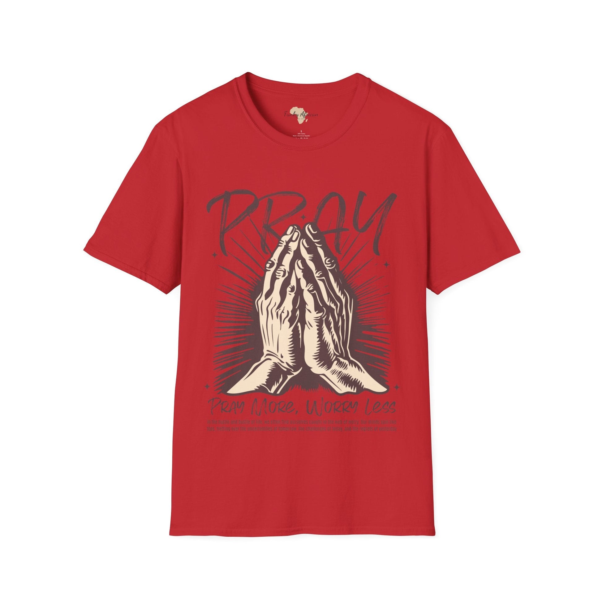 Pray more worry less unisex tee Funky African