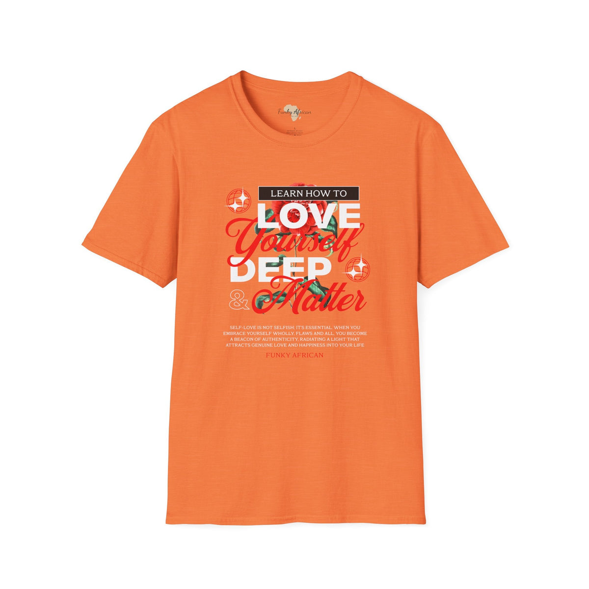 Love yourself unisex tee Funky African