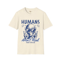 Humans aren't real unisex tee Funky African