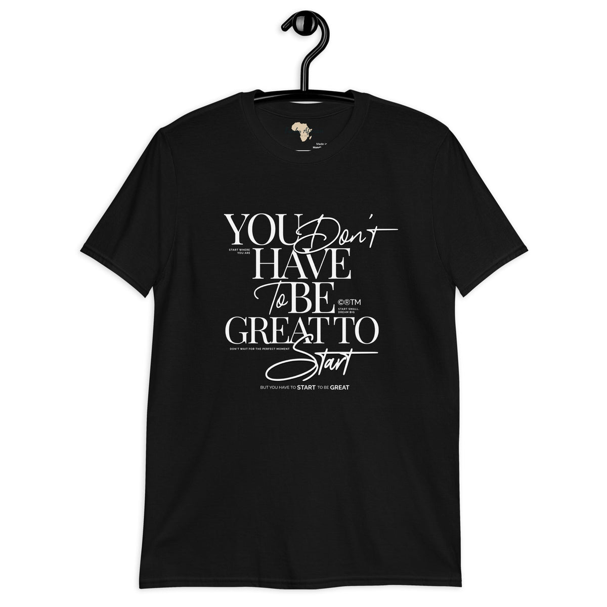 You don't have to be great unisex tee Funky African
