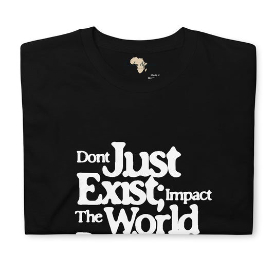 Just don't exist unisex tee Funky African