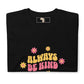 Always be kind unisex tee Funky African