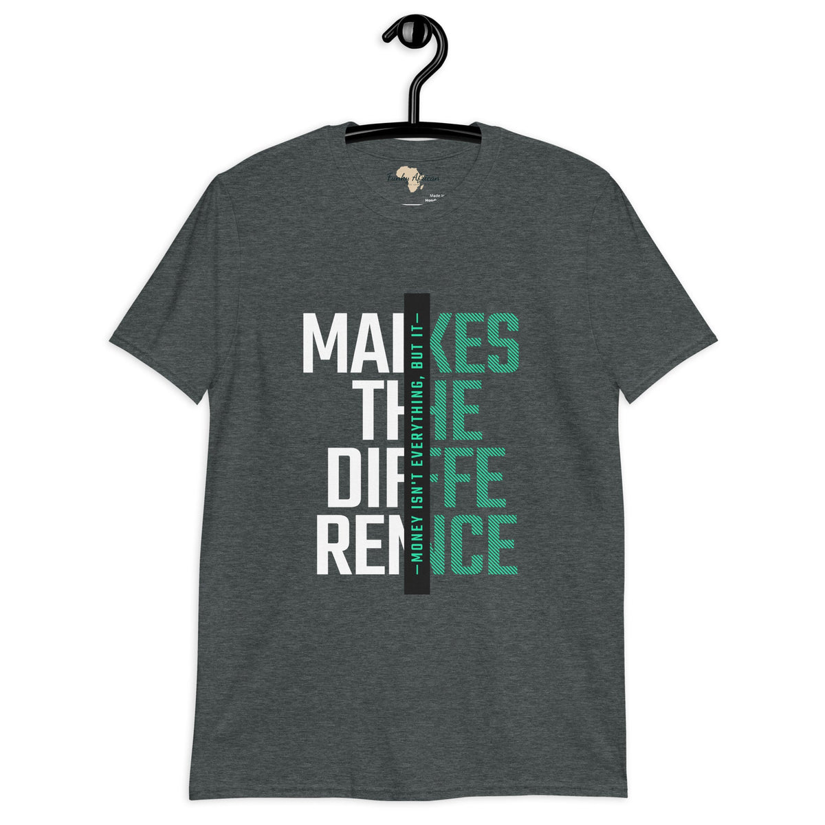Make the difference unisex tee Funky African