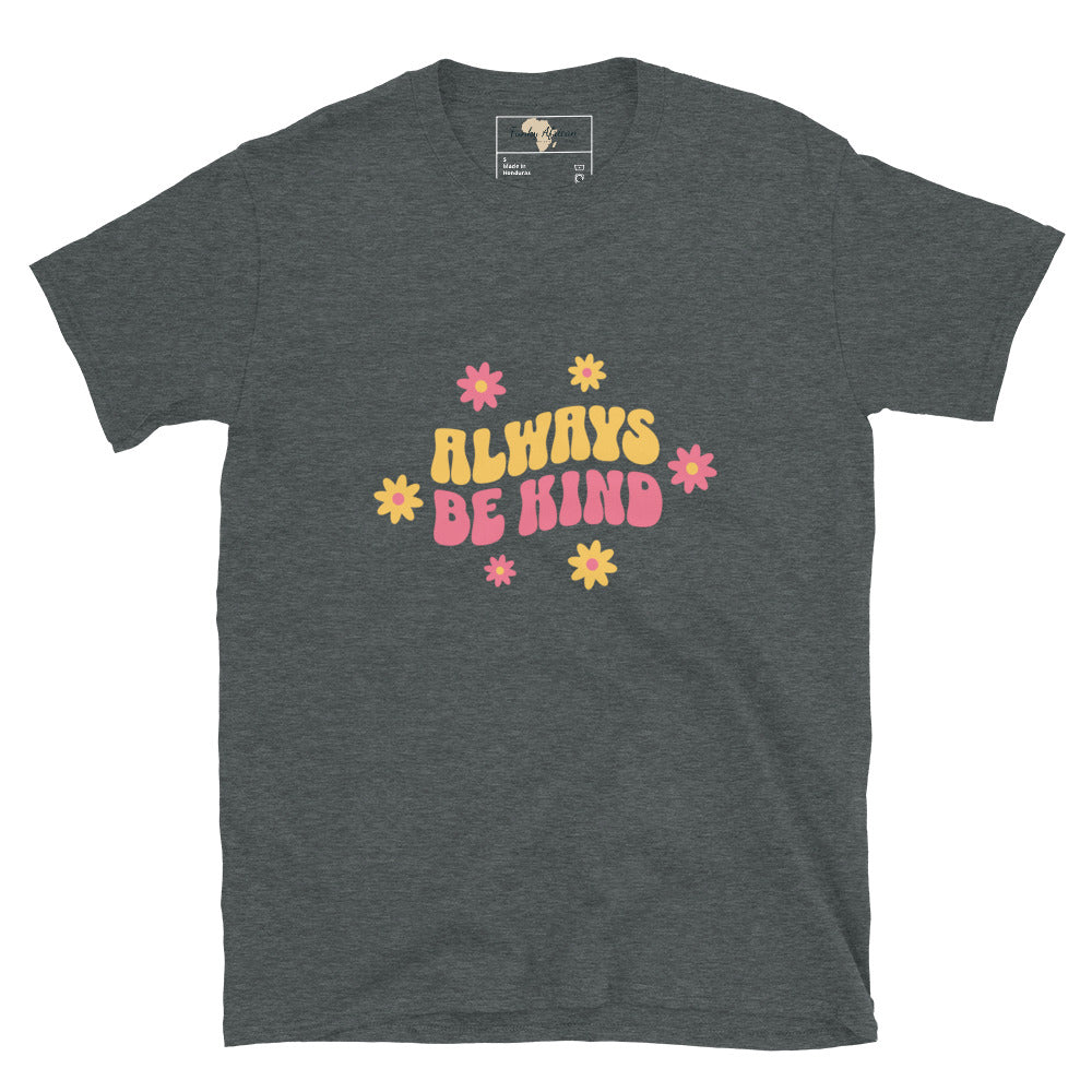 Always be kind unisex tee Funky African