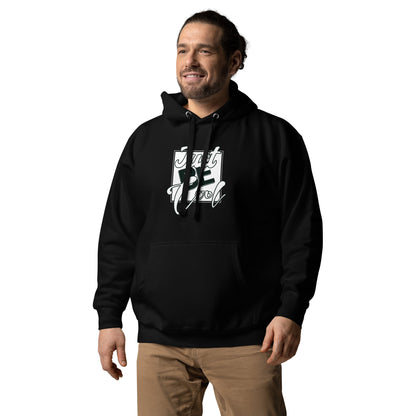 Just be cool unisex hoodie