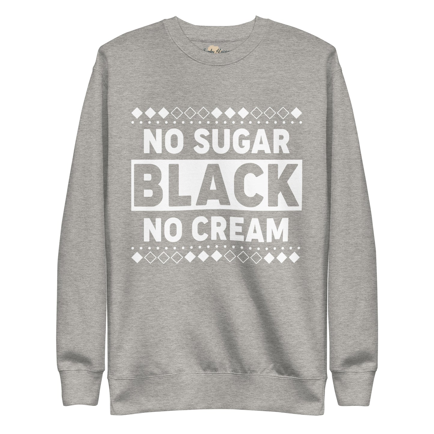 No Sugar Unisex Premium Sweatshirt