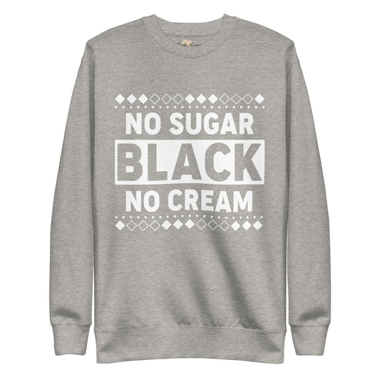 No Sugar Unisex Premium Sweatshirt