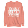 No Sugar Unisex Premium Sweatshirt Funky African