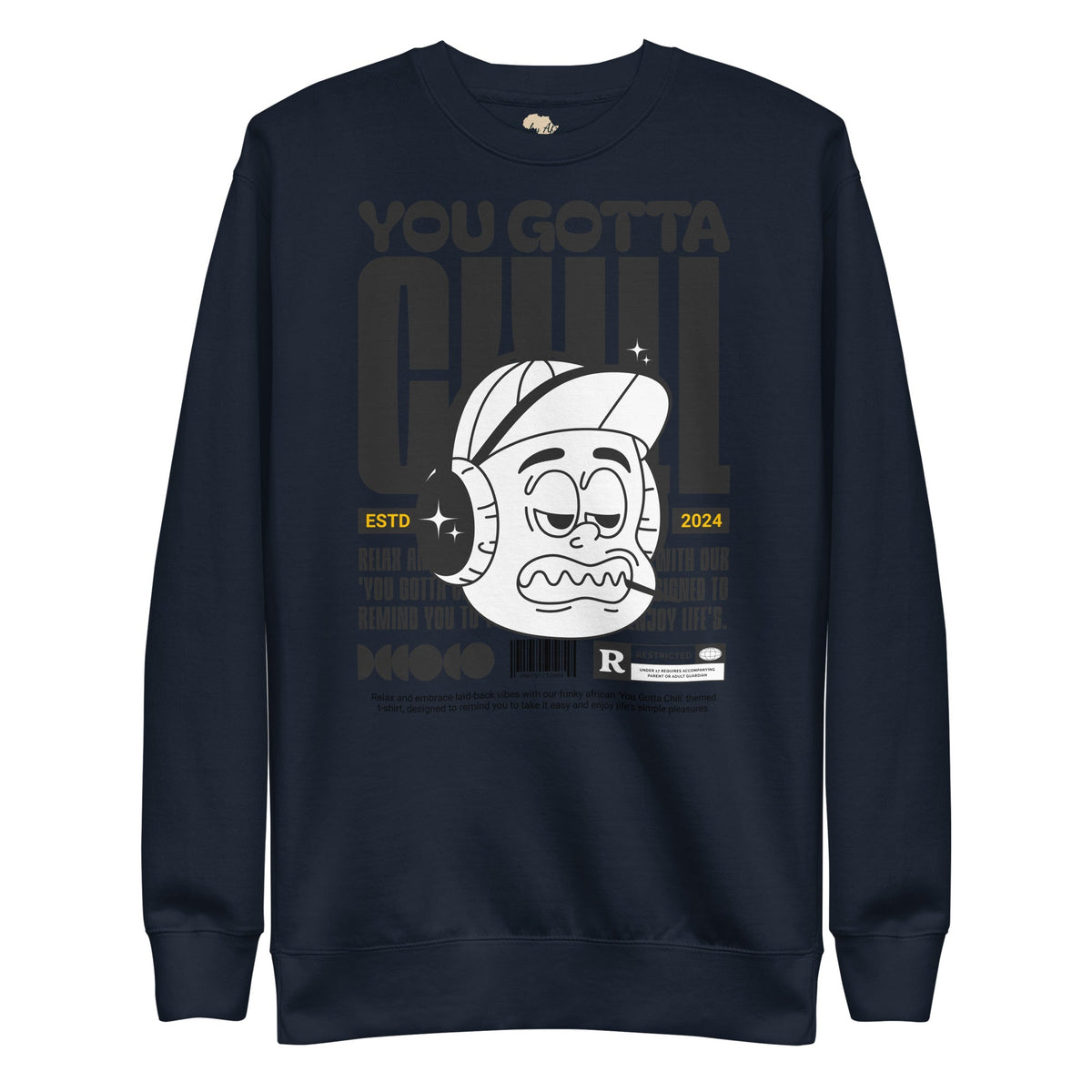 You gotta chill unisex premium sweatshirt Funky African