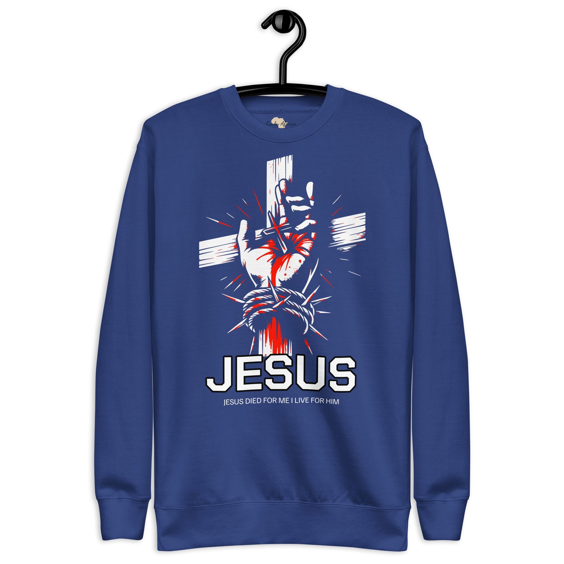 Jesus Died Unisex Premium Sweatshirt Funky African