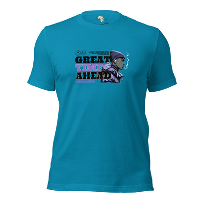 Great Time Ahead Unisex t-shirt