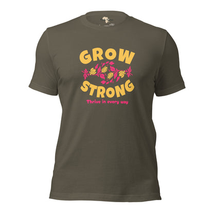 Grow Strong Unisex t-shirt