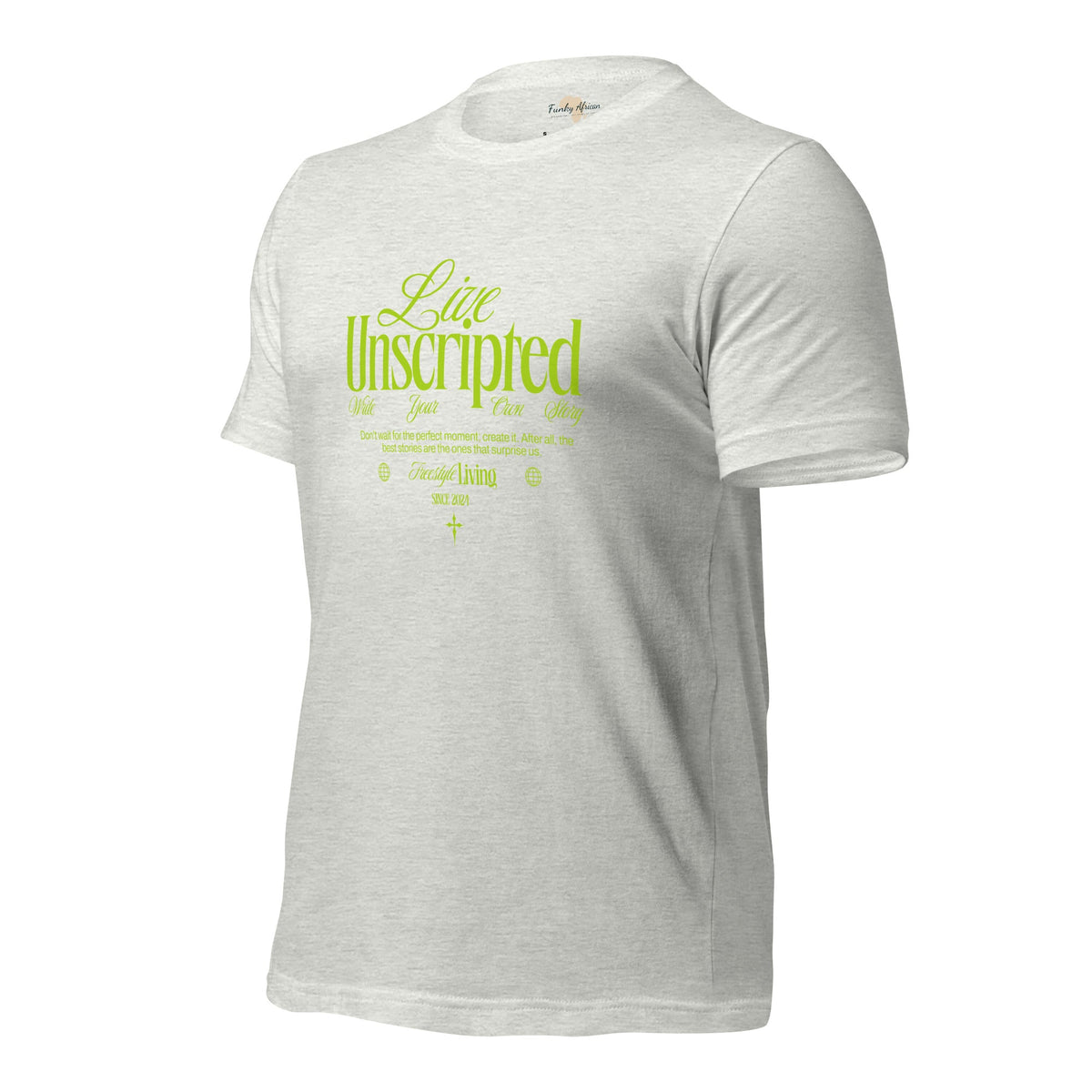 Live Unscripted Unisex t-shirt Funky African
