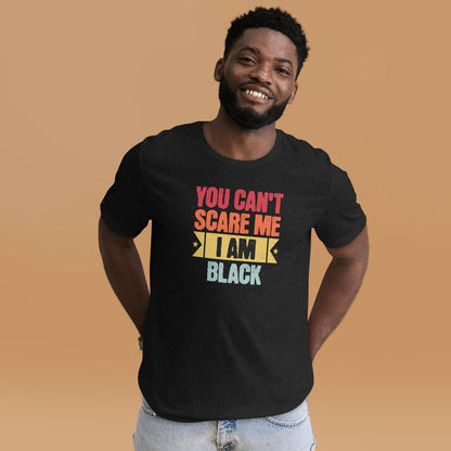 You can't scare me unisex tee