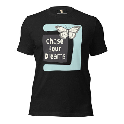 Chase Your Dreams Unisex t-shirt