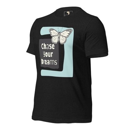 Chase Your Dreams Unisex t-shirt