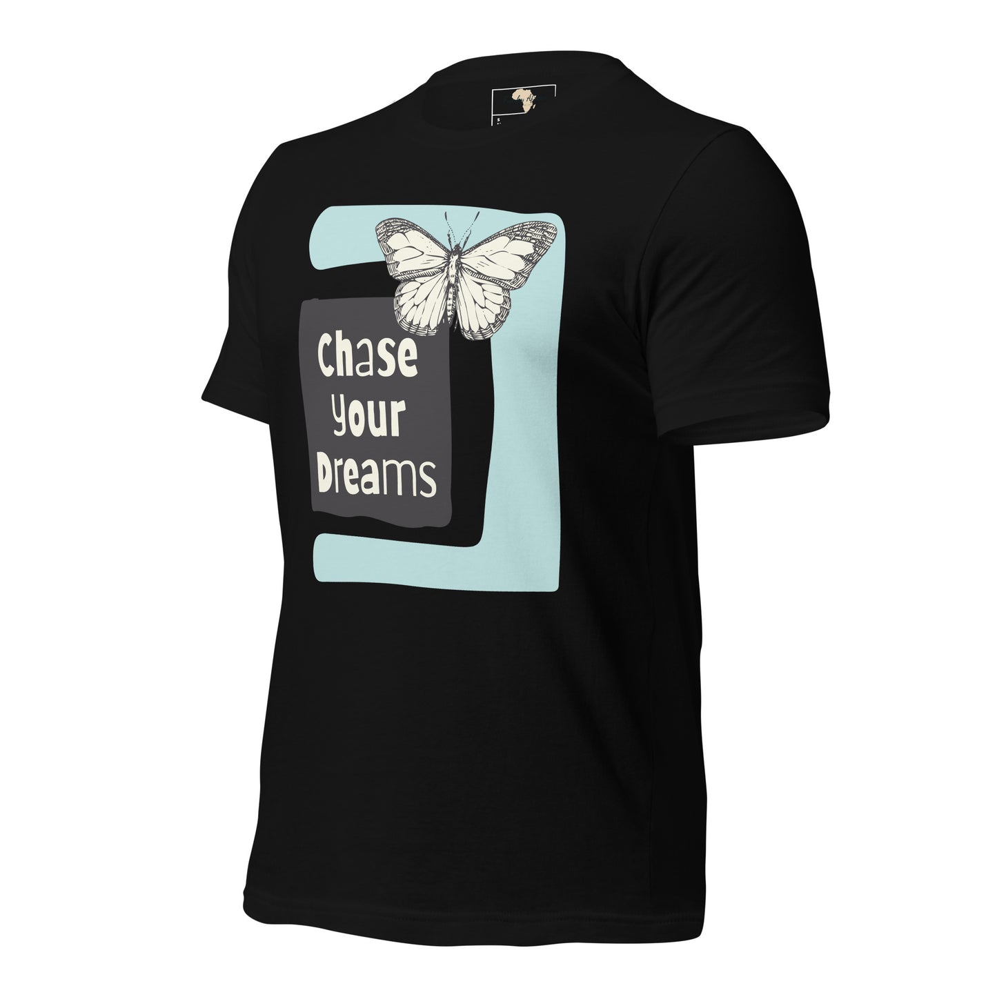 Chase Your Dreams Unisex t-shirt