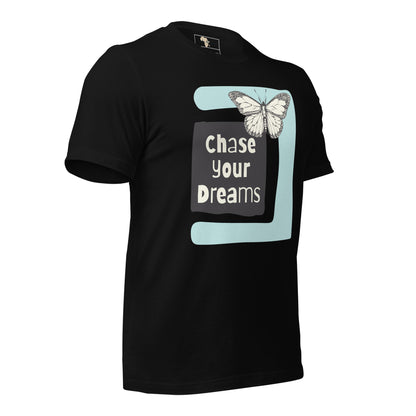 Chase Your Dreams Unisex t-shirt