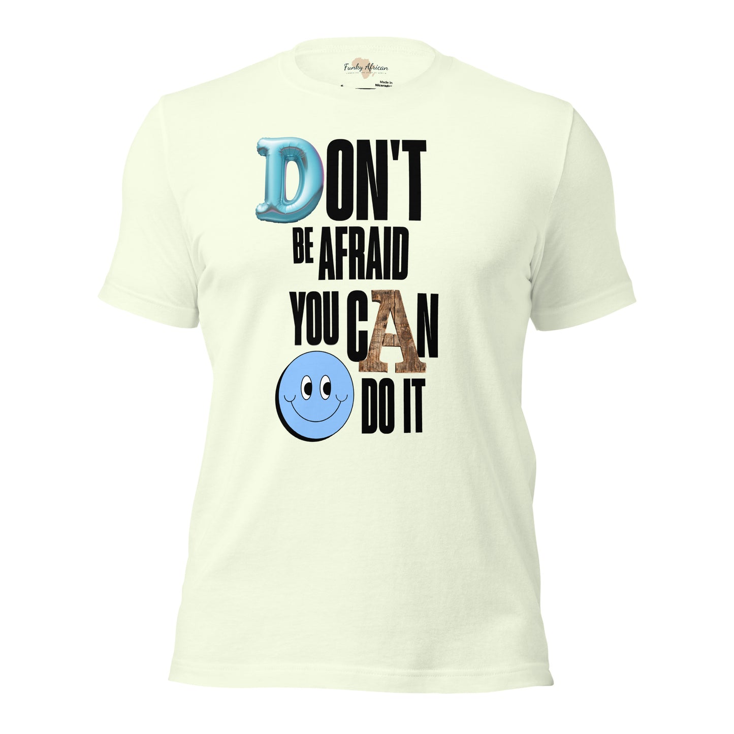 Don't be Afraid Unisex t-shirt