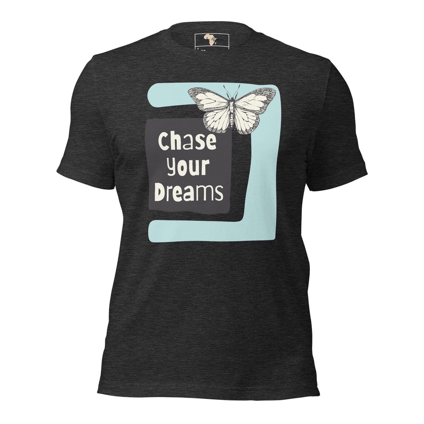 Chase Your Dreams Unisex t-shirt