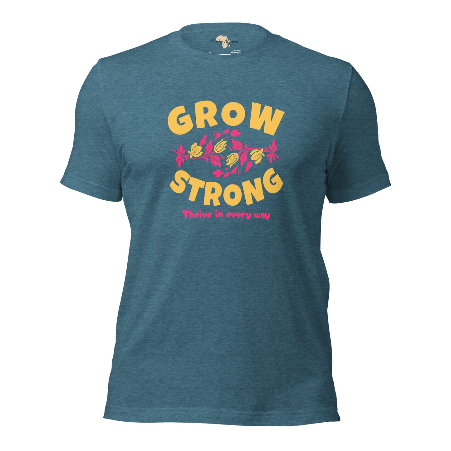 Grow Strong Unisex t-shirt