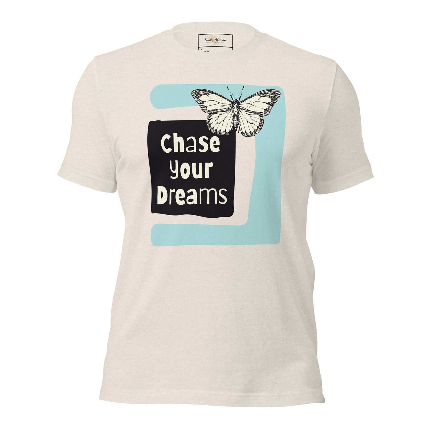 Chase Your Dreams Unisex t-shirt