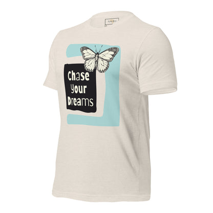 Chase Your Dreams Unisex t-shirt