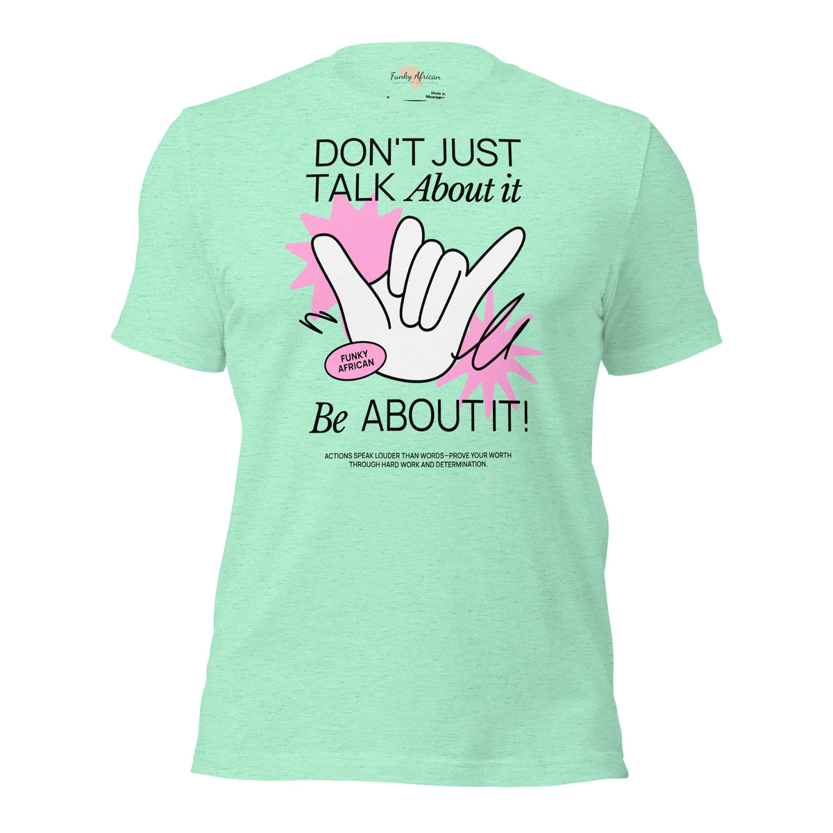 Be About it Unisex t-shirt Funky African