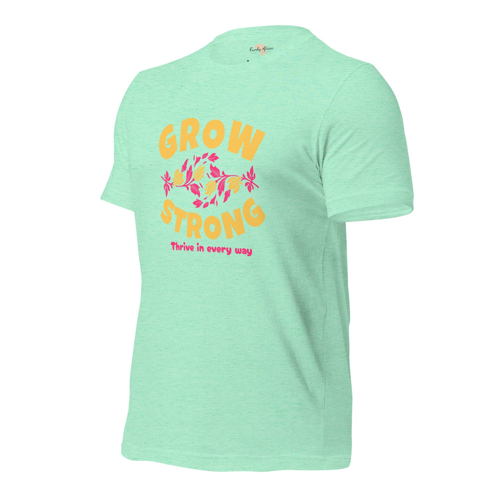 Grow Strong Unisex t-shirt Funky African