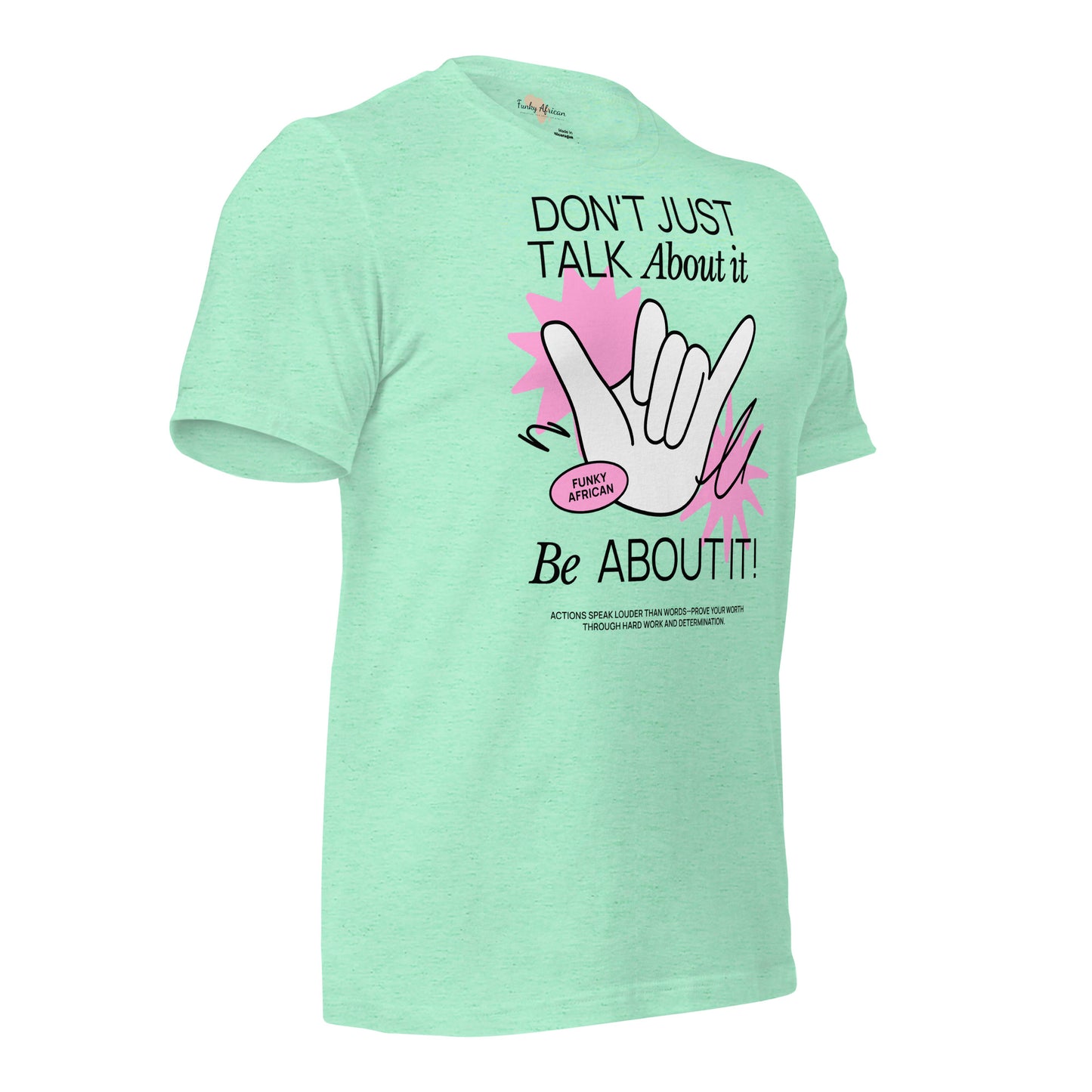 Be About it Unisex t-shirt