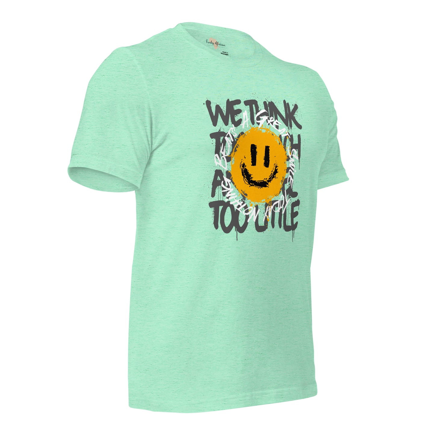 Nothing Beats a Great Smile Unisex t-shirt