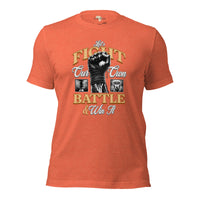 Let's fight our own battle and win unisex tee Funky African