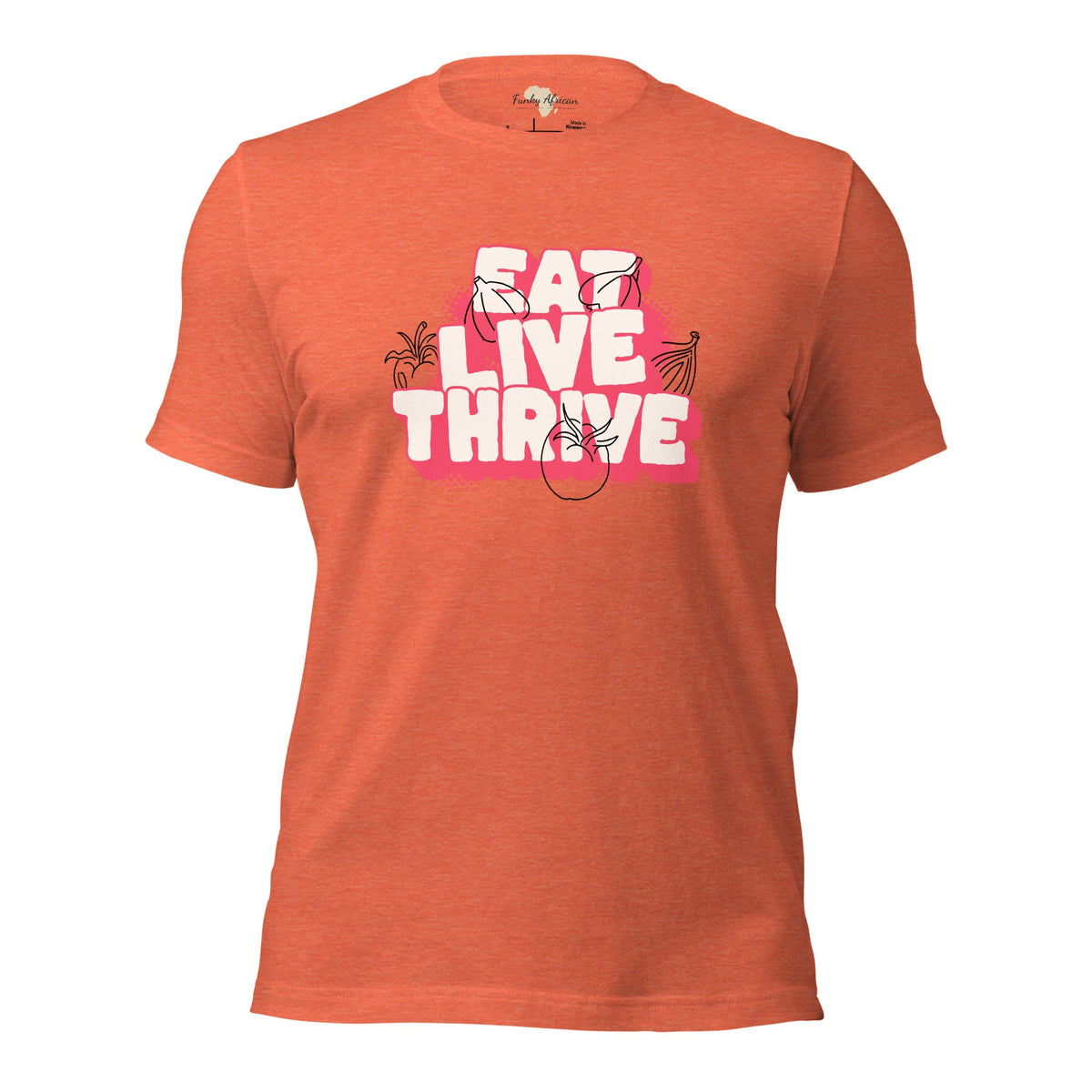 Eat live thrive unisex t-shirt Funky African