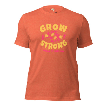 Grow Strong Unisex t-shirt