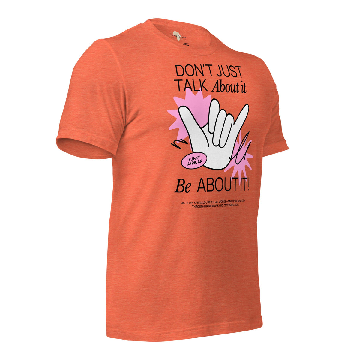 Be About it Unisex t-shirt Funky African