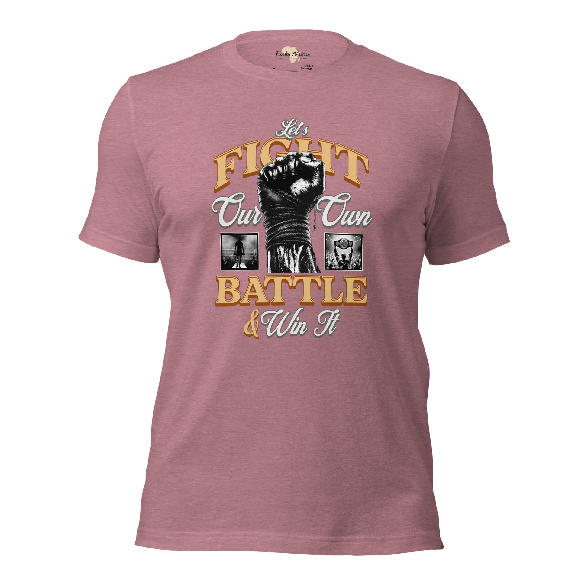 Let's fight our own battle and win unisex tee Funky African