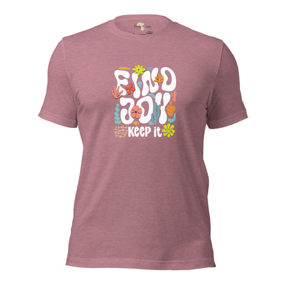 Find Joy and Keep it Unisex t-shirt