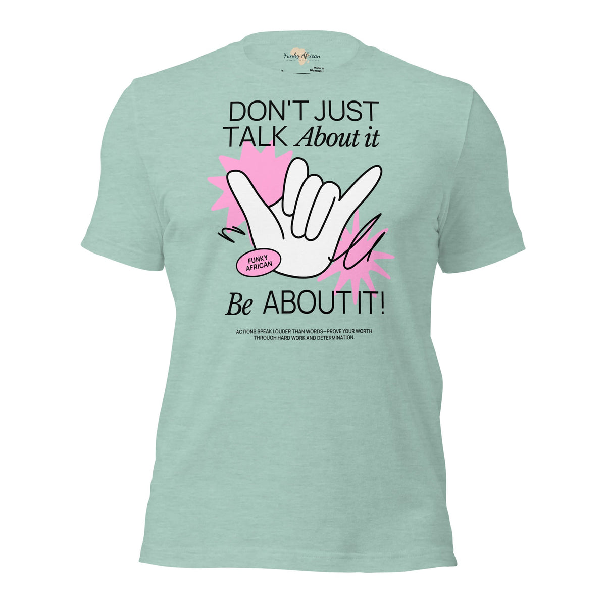 Be About it Unisex t-shirt Funky African