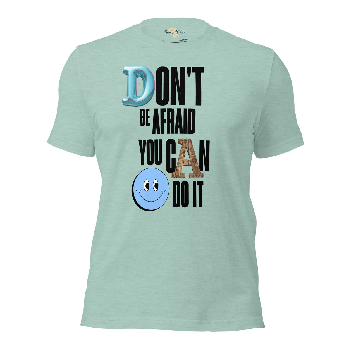 Don't be Afraid Unisex t-shirt Funky African