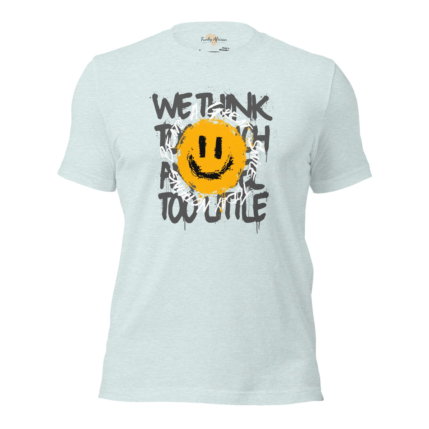 Nothing Beats a Great Smile Unisex t-shirt